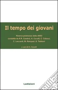 Il tempo dei giovani. Ricerca promossa dallo Iard Di Tendenza
