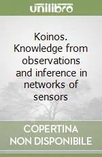 Koinos. Knowledge from observations and inference in networks of sensors Must-Have