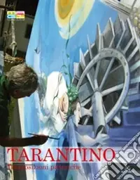 Tarantino. Trasposizioni pittoriche. Ediz. italiana e inglese Ultime Pezzi