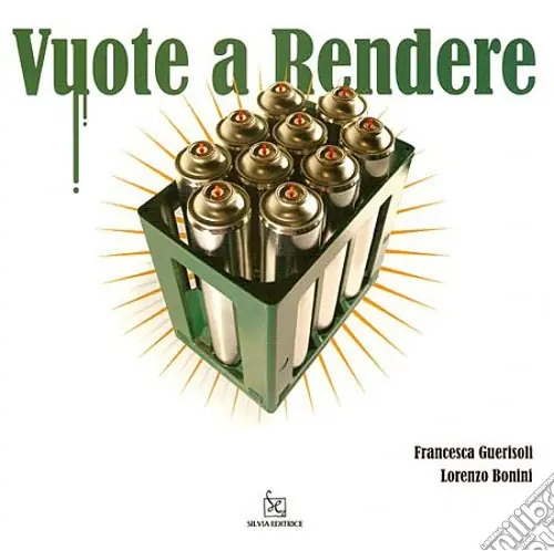 Vuote a rendere. Catalogo della mostra (Milano, 24 settembre-31 ottobre 2008). Ediz. illustrata Offerta Del Giorno
