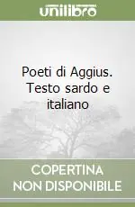 Poeti di Aggius. Testo sardo e italiano Offerta Lampo
