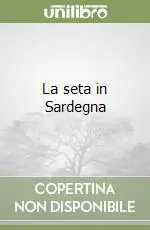 Professionale La seta in Sardegna