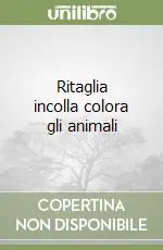 Ritaglia incolla colora gli animali Offerta Del Giorno