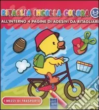 Ritaglia incolla colora i mezzi di trasporto Solo Oggi