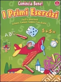 Comincia bene. I primi esercizi Super Prezzo
