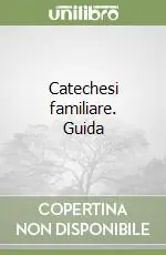 Catechesi familiare. Guida Economico