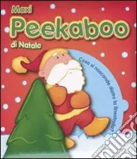 Offerta Speciale Maxi Peekaboo di Natale. Ediz. illustrata