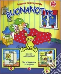 Buonanotte. Ediz. illustrata Novità