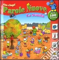 La scuola. Parole nuove. Ediz. illustrata Affare