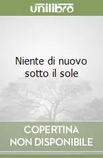 Niente di nuovo sotto il sole Vendita Finale