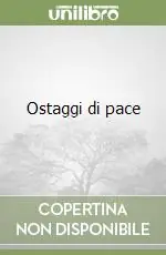 Spedito Oggi Ostaggi di pace