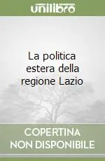 Nuovo Arrivo La politica estera della regione Lazio