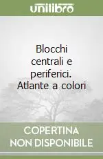 Offerta Speciale Blocchi centrali e periferici. Atlante a colori