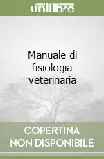 Scelto Dai Clienti Manuale di fisiologia veterinaria