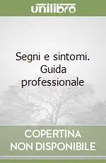 Saldi Segni e sintomi. Guida professionale