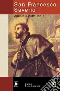 San Francesco Saverio. Apostolo delle Indie A Buon Prezzo