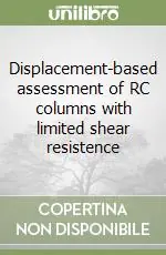 Direttamente Dal Produttore Displacement-based assessment of RC columns with limited shear resistence