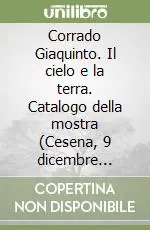 Occasione Corrado Giaquinto. Il cielo e la terra. Catalogo della mostra (Cesena, 9 dicembre 2005-15 marzo 2006)