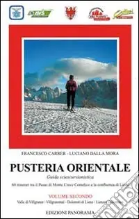 Direttamente Dal Produttore Pusteria orientale. Guida sciescursionistica. Vol. 2 Valle di Villgraten, Dolomiti di Lienz-Villgratental, Lienzer Dolomiten