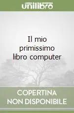 Compra Oggi Stesso Il mio primissimo libro computer