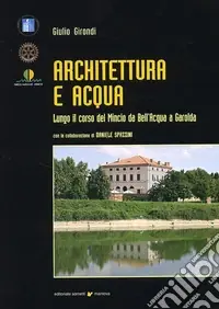 Promo Stagionale Architettura e acqua lungo il corso del Mincio da Bell‘Acqua a Garolda