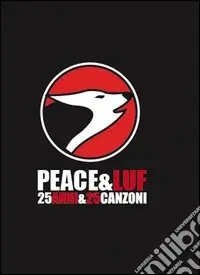 Bestseller Peace & Luf 25 anni & 25 canzoni. Con CD Audio