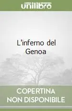 L‘inferno del Genoa Compra Oggi Stesso