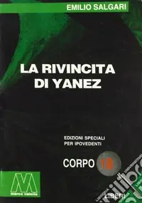 Offerta Del Giorno La rivincita di Yanez. Ediz. per ipovedenti
