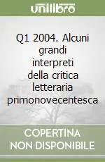 Q1 2004. Alcuni grandi interpreti della critica letteraria primonovecentesca Popolare