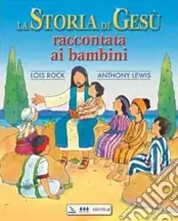 Bestseller La storia di Gesù raccontata ai bambini