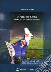 Pagamento Sicuro Dimensione ultras. Viaggio nel tifo organizzato italiano