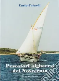 Pescatori algheresi del Novecento Ultimissimo Modello