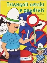 Triangoli cerchi quadrati. Con CD Audio Promozione Esclusiva