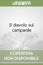 Esclusivo Il diavolo sul campanile