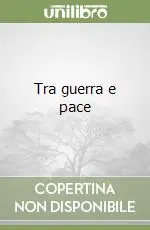 Tra guerra e pace Saldi