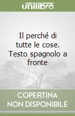 Promozione Il perché di tutte le cose. Testo spagnolo a fronte