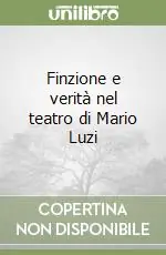 Di Tendenza Finzione e verità nel teatro di Mario Luzi