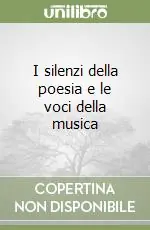 I silenzi della poesia e le voci della musica Spedizione Espresso