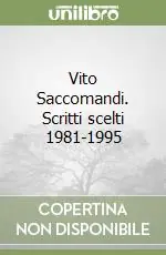 Vito Saccomandi. Scritti scelti 1981-1995 Non Perdere