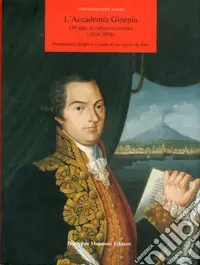 L‘Accademia Gioenia 180 anni di cultura scientifica (1824-2004) Pagamento Sicuro