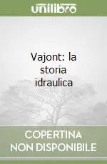 Vajont la storia idraulica Miglior Prezzo