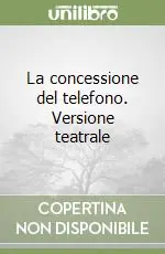 La concessione del telefono. Versione teatrale Bestseller