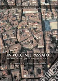 Compra Adesso In volo nel passato. Aerografia e cartografia archeologica