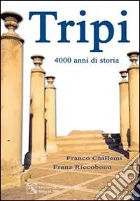 Tripi. 4000 anni di storia Popolare