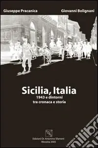 Prezzo Ridotto Sicilia, Italia. 1943 e dintorni tra cronaca e storia