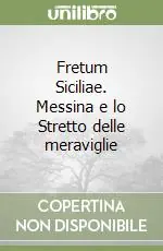 Fretum Siciliae. Messina e lo Stretto delle meraviglie Spedizione Espresso