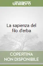 Economico La sapienza del filo d‘erba