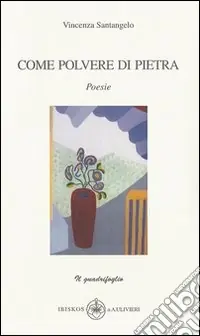 Come polvere di pietra. Poesie Affare