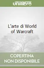 Offerta L‘arte di World of Warcraft