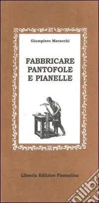 Ultima Occasione Fabbricare pantofole e pianelle